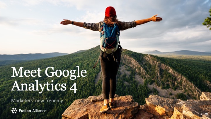 Meet Google Analytics 4: Marketers' new frenemy